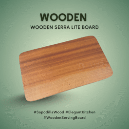 Wooden Serra Lite Board -EcoFriendly